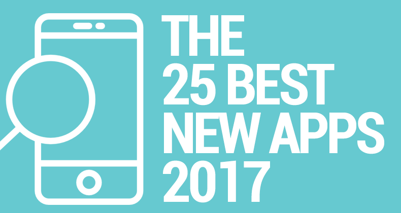 The 25 Best New Apps of 2017
