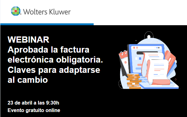WEBINAR Aprobada la factura electrónica obligatoria. Claves para adaptarse al cambio