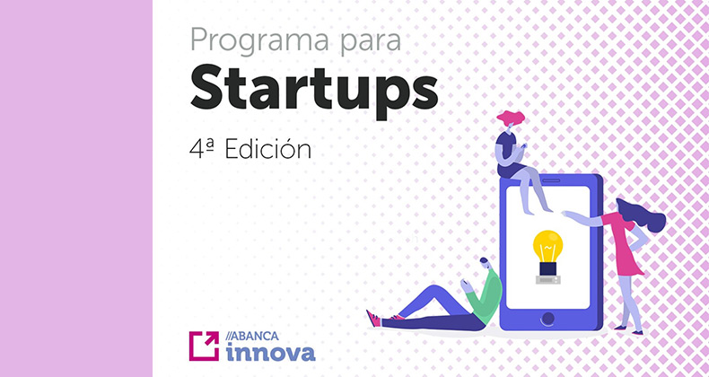 ABANCA lanza la 4ª edición de su programa para startups