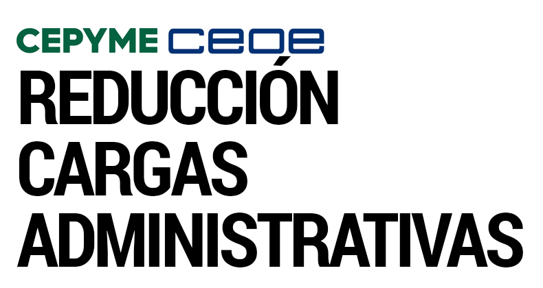 CEOE y CEPYME continuarán su labor de reducción de cargas administrativas