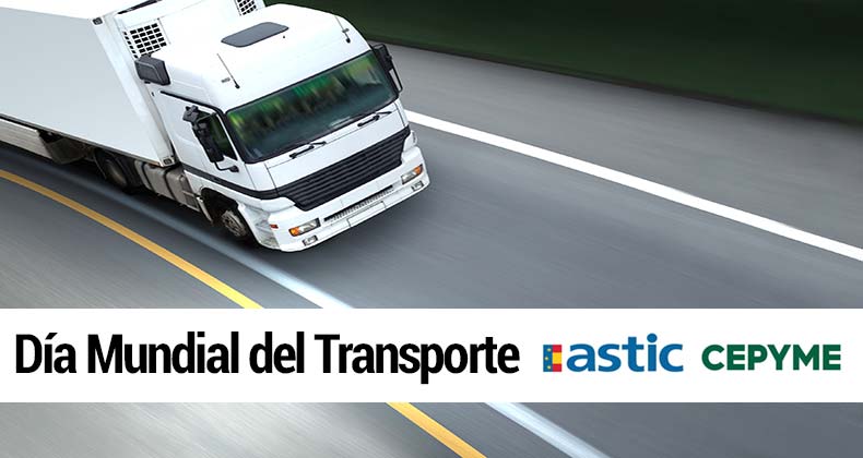CEPYME se adhiere al Día Mundial del Transporte propuesto por ASTIC