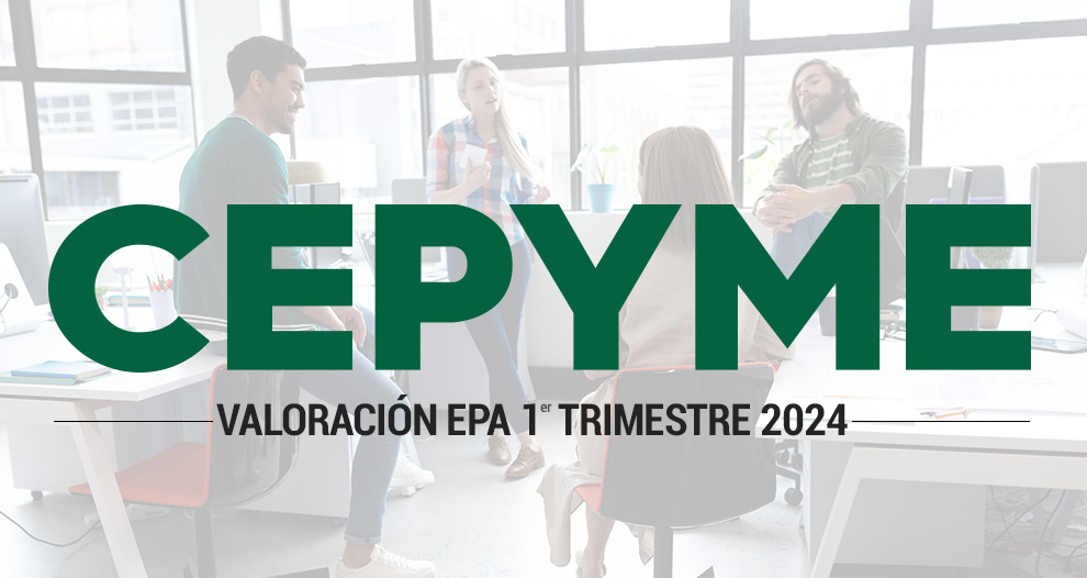 CEPYME advierte de la ralentización del empleo en el primer trimestre y del debilitamiento de la productividad empresarial