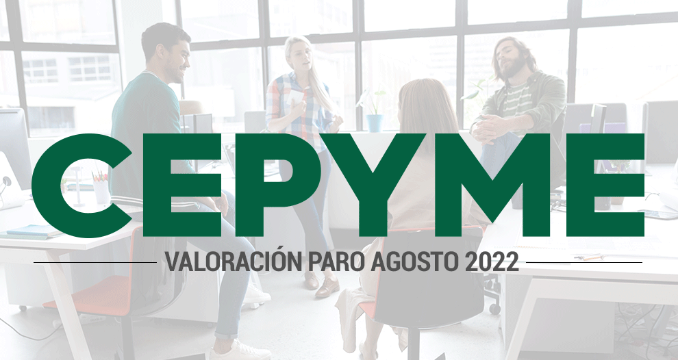 CEPYME considera preocupante la moderación en la creación de empleo ante un otoño complicado e incierto para las empresas