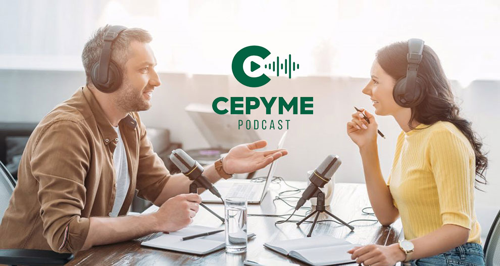 Nace CEPYME Podcast, un proyecto para seguir impulsando a las pequeñas y medianas empresas
