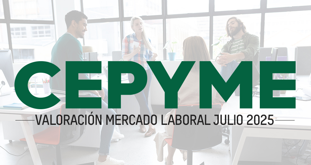 CEPYME reclama mayor apoyo a las empresas y reducir la incertidumbre para impulsar la creación de empleo
