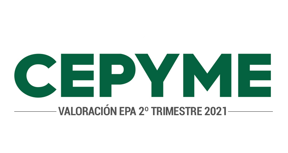 CEPYME recuerda que las pymes están muy debilitadas tras estos meses de crisis e insiste en la necesidad de intensificar las ayudas