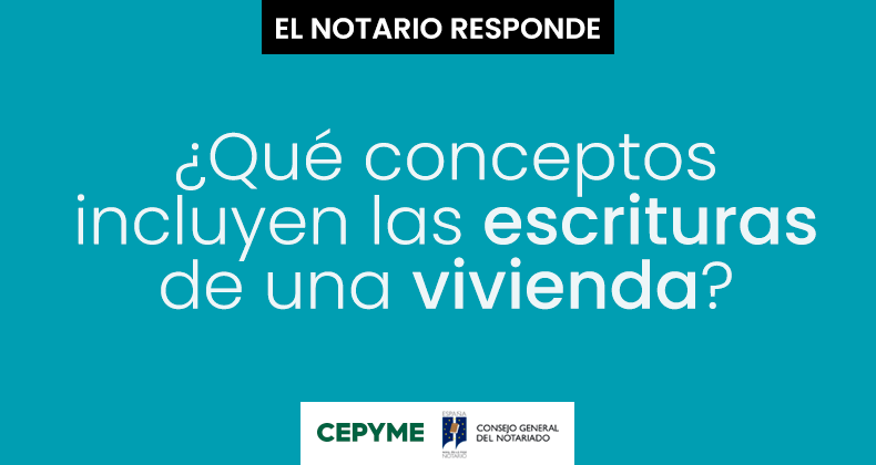 ¿Qué conceptos incluyen las escrituras de una vivienda?