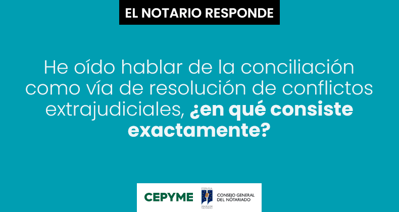 He oído hablar de la conciliación como vía de resolución de conflictos extrajudiciales, pero no sé en qué consiste exactamente.