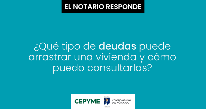 ¿Qué tipo de deudas puede arrastrar una vivienda y cómo puedo consultarlas?