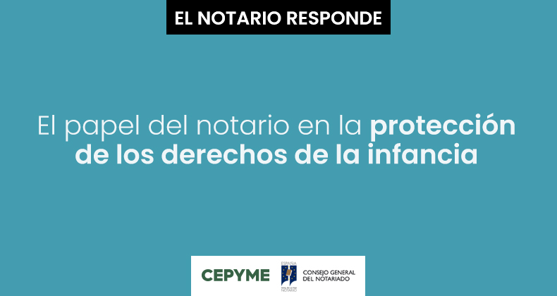 El papel del notario en la protección de los derechos de la infancia