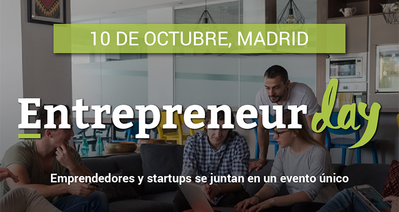 Llega a Madrid el Entrepreneur Day: el evento de las startups