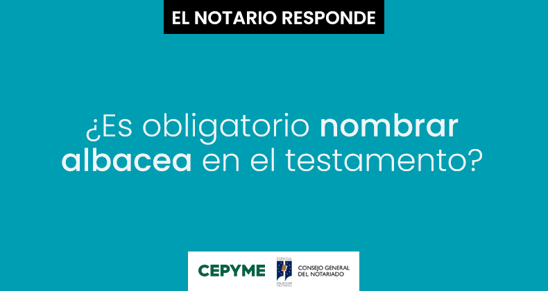 ¿Es obligatorio nombrar albacea en el testamento?