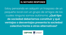 estoy-pensando-adquirir-traspaso-pequeno-local-grupo-amigos-ninguno-somos-autonomo-tipo-sociedad-deberiamos-constituir-ventajas-desventajas-sociedad-colectiva