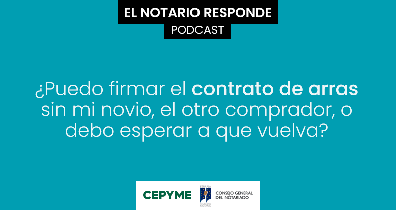 ¿Puedo firmar el contrato de arras sin mi novio, el otro comprador, o debo esperar a que vuelva?