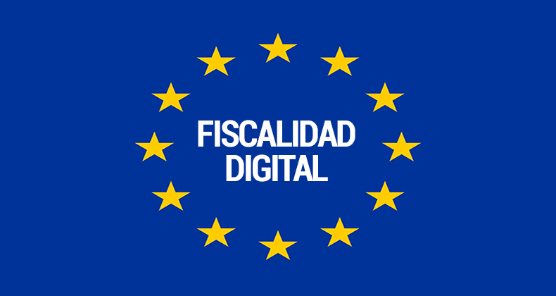 Fiscalidad digital: nuevas medidas para que todas las empresas tributen equitativamente en la UE