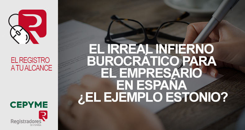 El irreal infierno burocrático para el empresario en España ¿el ejemplo estonio?