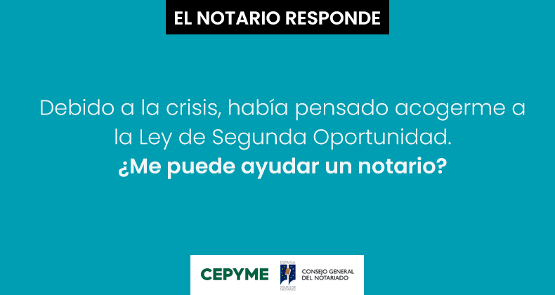 Debido a la crisis, había pensado acogerme a la Ley de Segunda Oportunidad. ¿Me puede ayudar un notario?