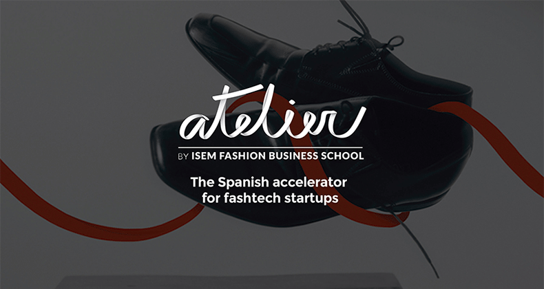 Nace Atelier, la primera aceleradora española especializada en startups de fashiontech