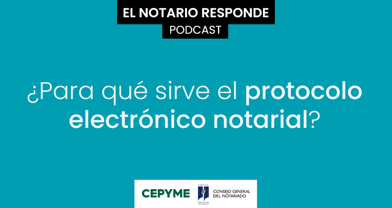 ¿Para qué sirve el protocolo electrónico notarial?