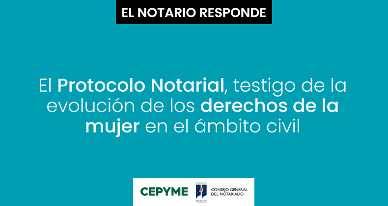 El Protocolo Notarial, testigo de la evolución de los derechos de la mujer en el ámbito civil