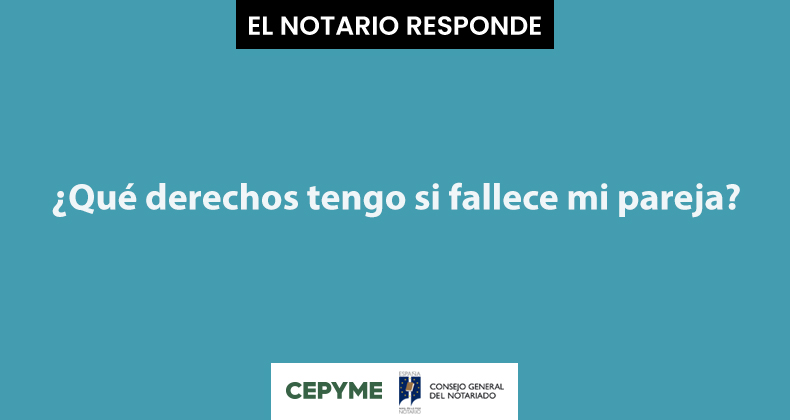 ¿Qué derechos tengo si fallece mi pareja?
