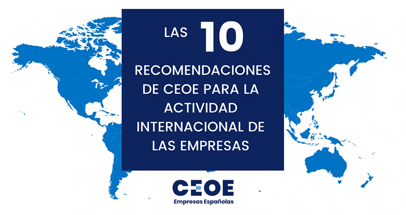Las 10 recomendaciones de CEOE para la actividad internacional de las empresas