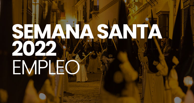 La Semana Santa sin restricciones generará cerca de 63.500 contratos, todavía la mitad que antes de la pandemia