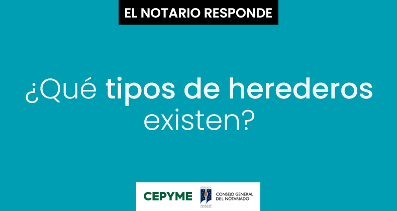 ¿Qué tipos de herederos existen?