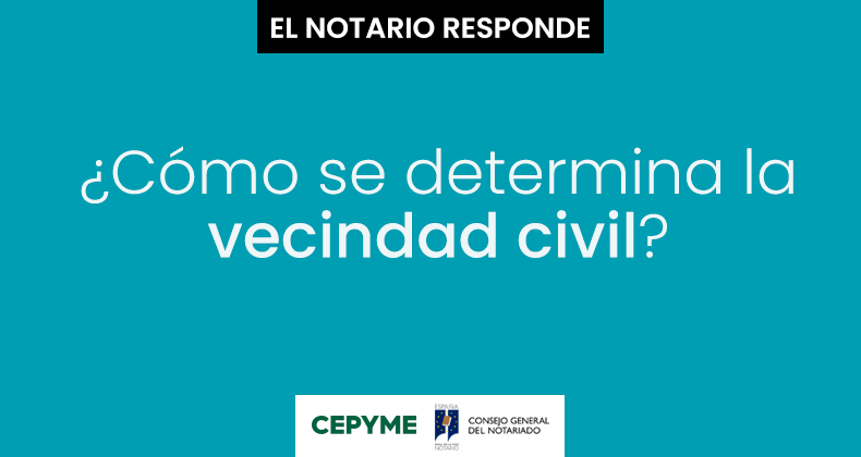 ¿Cómo se determina la vecindad civil?