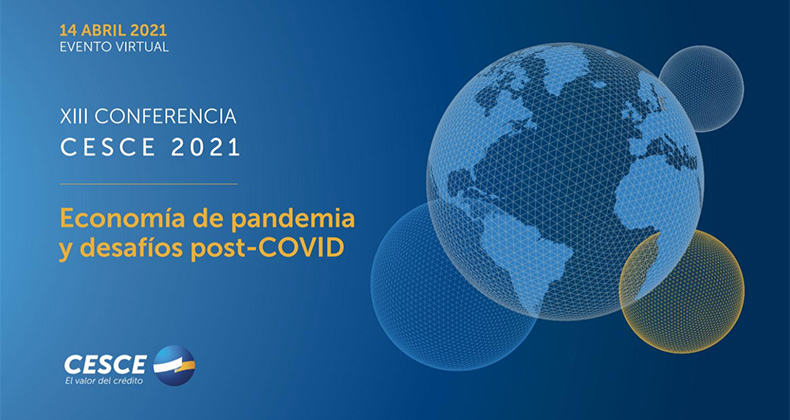 Conclusiones de la XIII Conferencia anual de Riesgo País de CESCE, celebrada bajo el título “Economía de pandemia y desafíos post COVID19”.